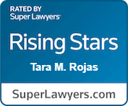 Rated By Super Lawyers | Rising Stars | Tara M. Rojas | SuperLawyers.com